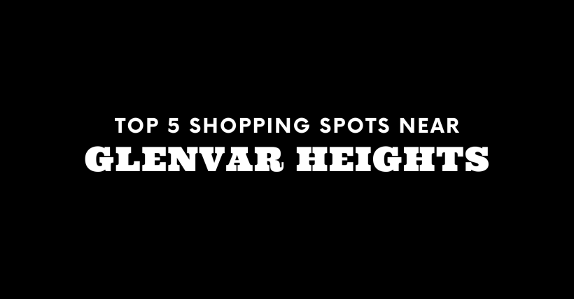 Top 5 Shopping Spots Near Glenvar Heights